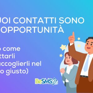 Scopri di più sull'articolo Hai i contatti ma non li usi? Ecco cosa stai perdendo…