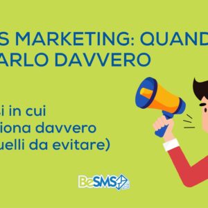 Scopri di più sull'articolo SMS marketing: quando usarlo davvero