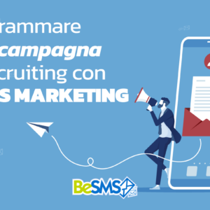 Scopri di più sull'articolo Invio massimo SMS: organizza la tua campagna di recruiting