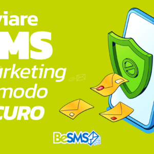 Scopri di più sull'articolo Sms marketing e sicurezza: perché scegliere questa strategia è ancora il top