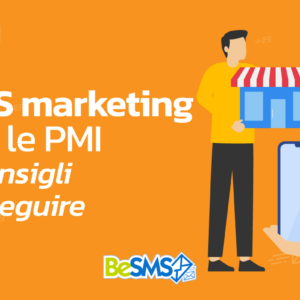 Scopri di più sull'articolo SMS Marketing per le PMI: 5 consigli da seguire per una strategia vincente