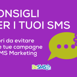 Scopri di più sull'articolo Errori da evitare nelle tue campagne di SMS Marketing