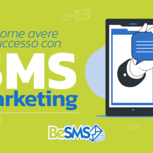 Scopri di più sull'articolo Come avere successo con l’SMS Marketing