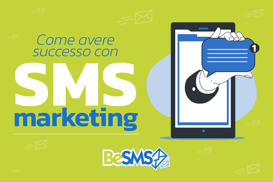 Al momento stai visualizzando Come avere successo con l’SMS Marketing